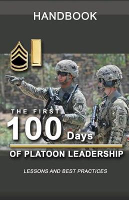 Book cover for The First 100 Days of Platoon Leadership Handbook