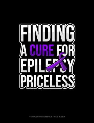 Book cover for Finding A Cure For Epilepsy Priceless