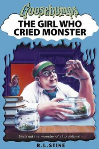 Cover of Goosebumps: Girl Who Cried Monster
