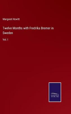 Book cover for Twelve Months with Fredrika Bremer in Sweden