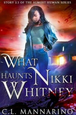 Cover of What Haunts Nikki Whitney