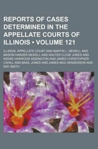 Cover of Reports of Cases Determined in the Appellate Courts of Illinois (Volume 121)