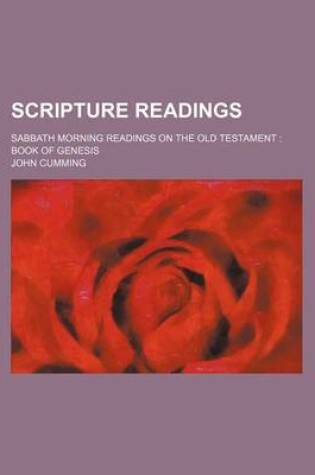 Cover of Scripture Readings; Sabbath Morning Readings on the Old Testament Book of Genesis