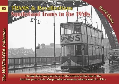 Book cover for Trams & Recollections: Sunderland Trams in the 1950s