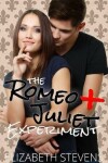Book cover for the Romeo + Juliet Experiment