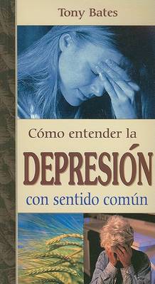 Book cover for Como Entender la Depresion Con Sentido Comun