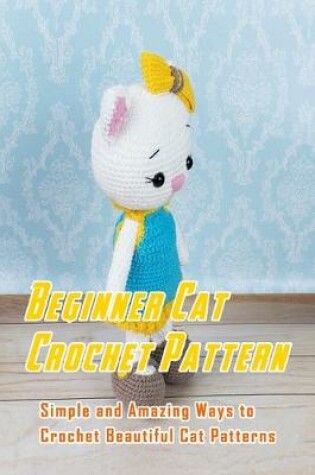 Cover of Beginner Cat Crochet Pattern