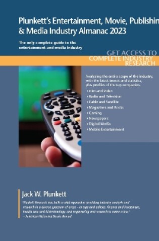 Cover of Plunkett's Entertainment, Movie, Publishing & Media Industry Almanac 2023