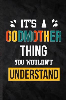 Book cover for It's a Godmother Thing You Wouldn't Understand