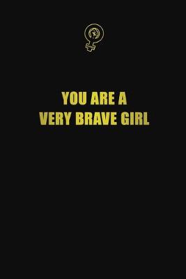 Book cover for You are a very brave girl