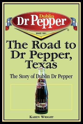 Book cover for The Road to Dr Pepper, Texas