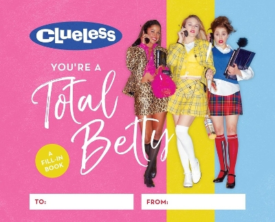 Cover of Clueless: You're a Total Betty