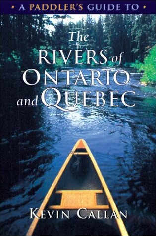 Cover of A Paddler's Guide to the Rivers of Ontario and Quebec