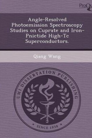 Cover of Angle-Resolved Photoemission Spectroscopy Studies on Cuprate and Iron-Pnictide High-Tc Superconductors