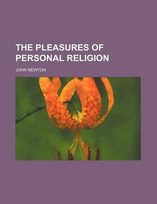 Book cover for The Pleasures of Personal Religion