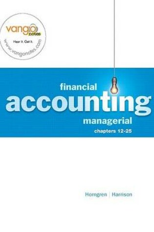 Cover of Financial and Managerial Accounting, Chapters 12-25, and Myaccountinglab 12-Month Access Code Package