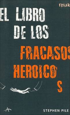 Book cover for El Libro de Los Fracasos Heroicos