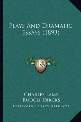 Cover of Plays and Dramatic Essays (1893)