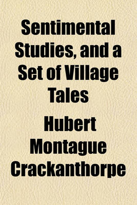 Book cover for Sentimental Studies, and a Set of Village Tales