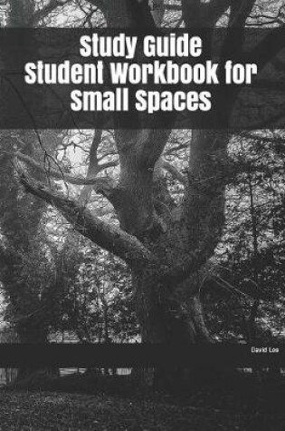 Cover of Study Guide Student Workbook for Small Spaces