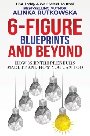 Cover of 6-Figure Blueprints and Beyond