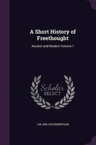 Cover of A Short History of Freethought