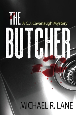 Book cover for The Butcher (A C. J. Cavanaugh Mystery)