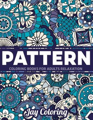 Book cover for Pattern Coloring Books for Adults Relaxation