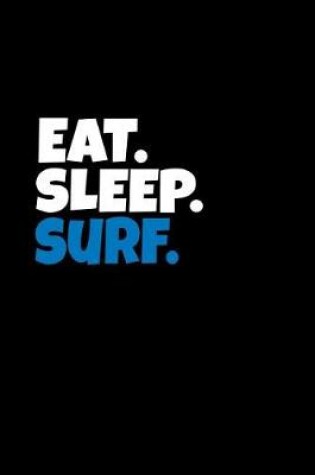 Cover of Eat. Sleep. Surf.