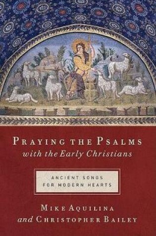Cover of Praying the Psalms with the Early Christians