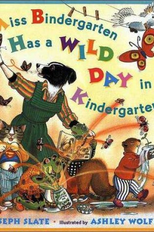 Cover of Miss Bindergarten's Wild Day