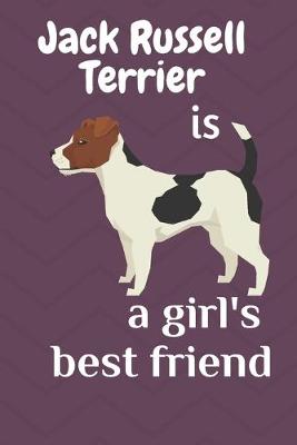 Book cover for Jack Russell Terrier is a girl's best friend