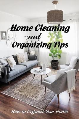 Book cover for Home Cleaning and Organizing Tips