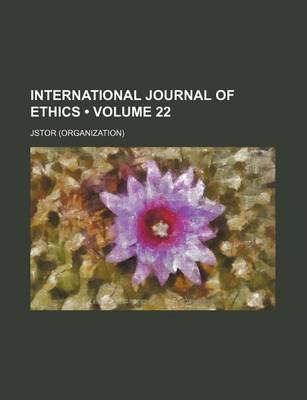 Book cover for International Journal of Ethics Volume 22