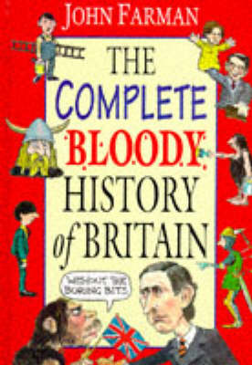 Book cover for The Complete Bloody History of Britain Omnibus