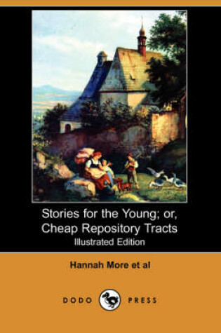 Cover of Stories for the Young; Or, Cheap Repository Tracts(Dodo Press)