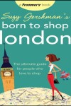 Book cover for Suzy Gershman's Born to Shop London