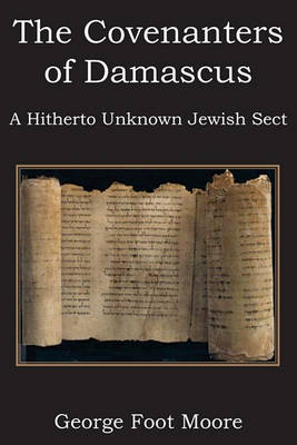 Book cover for The Covenanters of Damascus, a Hitherto Unknown Jewish Sect