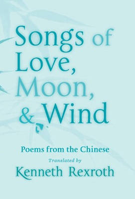 Book cover for Songs of Love, Moon, & Wind