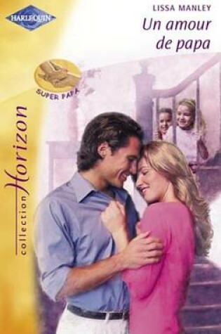 Cover of Un Amour de Papa (Harlequin Horizon)