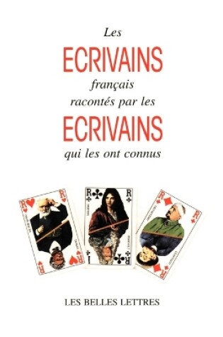 Cover of Les Ecrivains Francais Racontes Par les Ecrivains Qui les Ont Connus