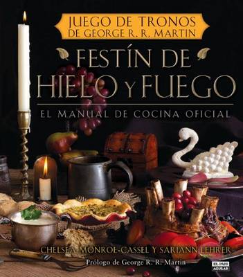 Book cover for Festín de Hielo Y Fuego. Libro Oficial de Cocina de Juego de Tronos