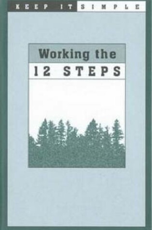 Cover of Keep it Simple: Working the 12 Steps