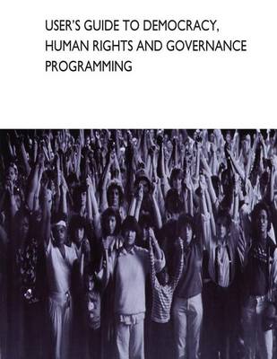 Book cover for User's Guide to Democracy, Human Rights and Governance Programming