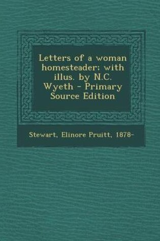 Cover of Letters of a Woman Homesteader; With Illus. by N.C. Wyeth