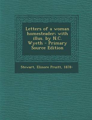 Book cover for Letters of a Woman Homesteader; With Illus. by N.C. Wyeth