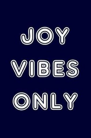 Cover of Joy Vibes Only