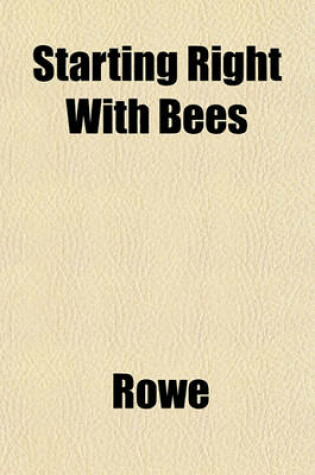 Cover of Starting Right with Bees