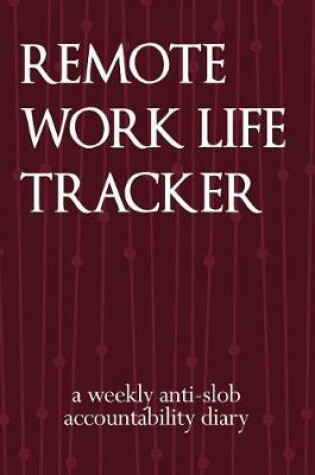 Cover of Remote Work Life Tracker