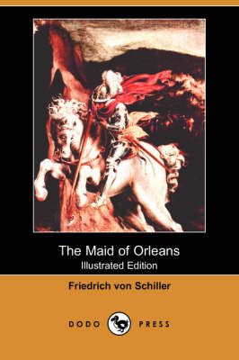 Book cover for The Maid of Orleans (Illustrated Edition) (Dodo Press)